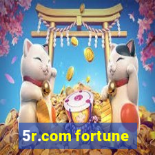 5r.com fortune